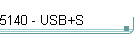 5140 - USB+S