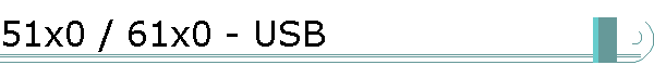 51x0 / 61x0 - USB