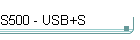 S500 - USB+S