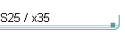 S25 / x35