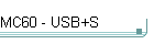 MC60 - USB+S