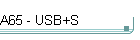 A65 - USB+S